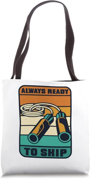 Always Ready To Skip Speed Skipping Jumping Jump Rope Tote Bag