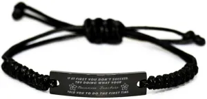 Black Stainless Steel Handmade Bracelets Adjustable Cord Inspirational, business teachers If at first you don't succeed, try doing what your athletic trainer told you to do the first time.