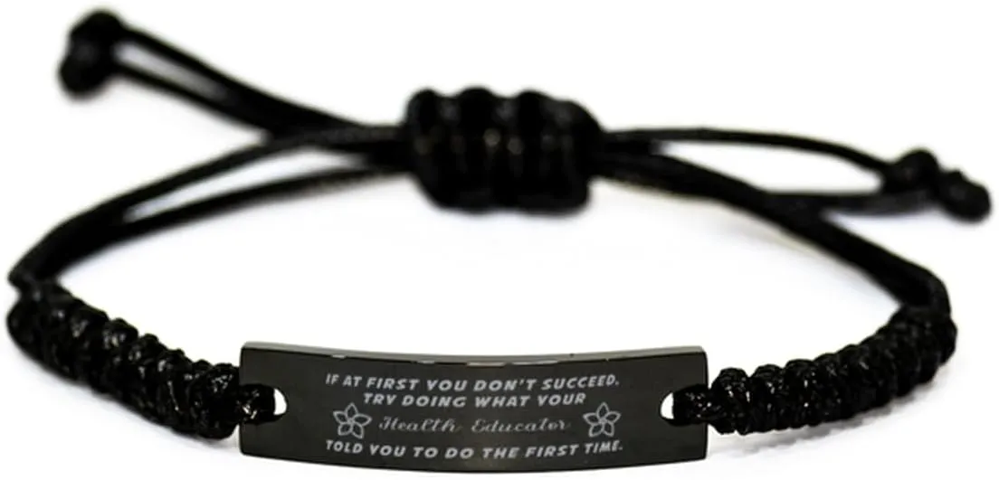 Black Stainless Steel Handmade Bracelets Adjustable Cord Inspirational, Health Educator If at first you don't succeed, try doing what your athletic trainer told you to do the first time.