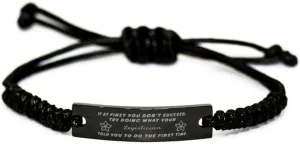 Black Stainless Steel Handmade Bracelets Adjustable Cord Inspirational, Logistician If at first you don't succeed, try doing what your athletic trainer told you to do the first time.