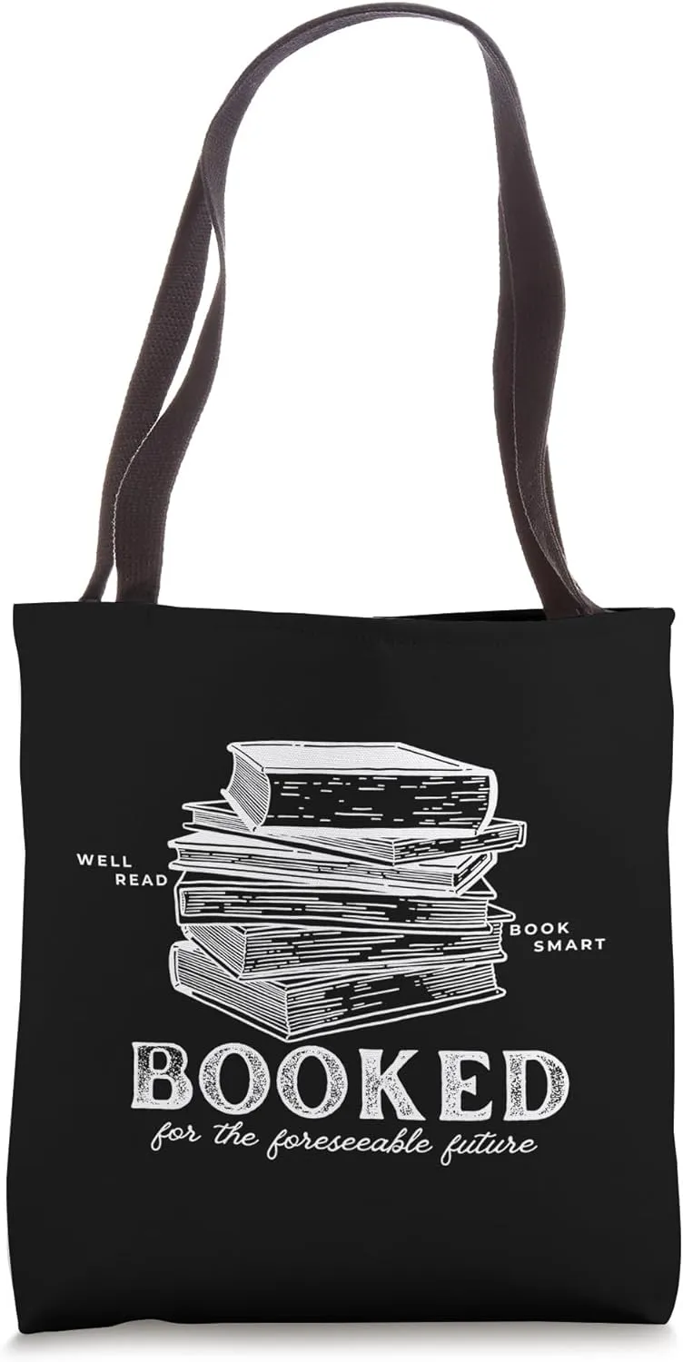Funny Booked for the Foreseeable Future Tote Bag