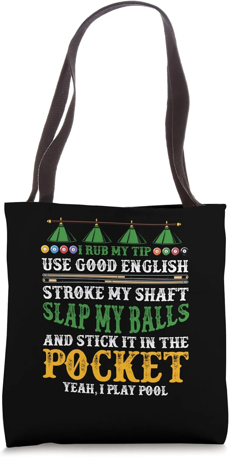 I Rub My Tip Use Good English Stroke My Shaft Slap My Balls Tote Bag