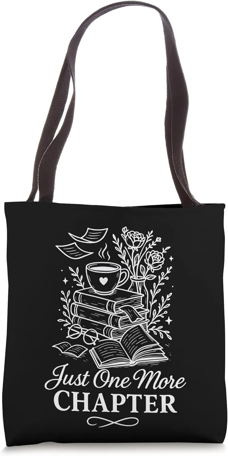Just One More Chapter Cozy Chalk Art Book Tee Tote Bag