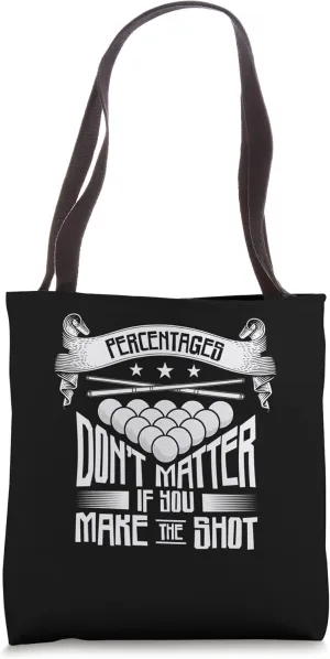 Percentages Dont Matter Pool Billiard Snooker Tote Bag