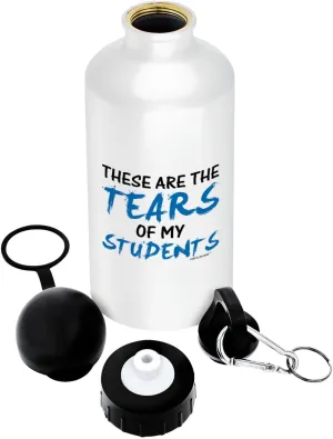 Teacher Gifts for Women Teacher Water Bottle Tears of My Students Best Teacher Gifts for Teachers Gift Aluminum Water Bottle with Cap & Sport Top Teacher